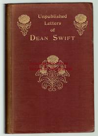 Unpublished Letters of Dean Swift by George Birkbeck Hill - First - 1899 - from Houle Rare Books & Autographs (SKU: 2222415)