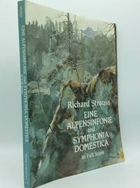 EINE ALPENSINFONIE and SYMPHONIA DOMESTICA in Full Score