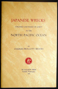 Japanese Wrecks Stranded and Picked Up Adrift in the North Pacific