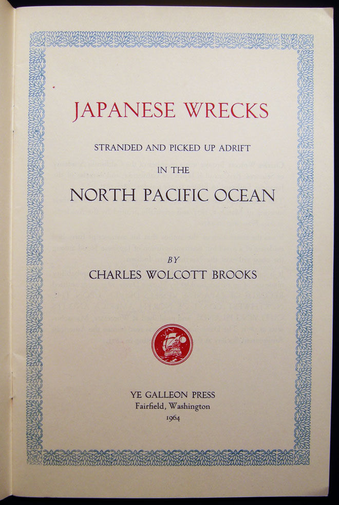 Japanese Wrecks Stranded and Picked Up Adrift in the North Pacific