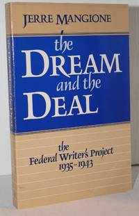 The Dream and the Deal: The Federal Writers Project 1935 1945