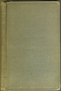 image of Washington in Domestic Life. From Original Letters and Manuscripts