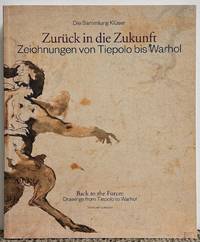 Zuruck in die Zukunft: Zeichnungen von Tiepolo bis Warhol