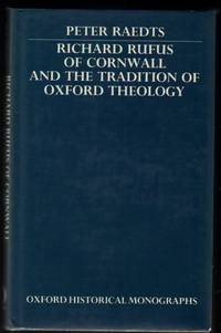 Richard Rufus of Cornwall and the Tradition of Oxford Theology. by Peter RAEDTS - Hardcover - from Chilton Books (SKU: 45700)