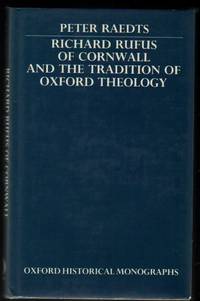 Richard Rufus of Cornwall and the Tradition of Oxford Theology.