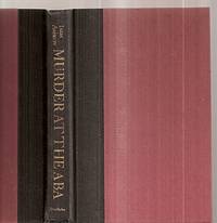 MURDER AT THE ABA: A PUZZLE IN FOUR DAYS AND SIXTY SCENES [published in  the UK as AUTHORIZED MURDER]