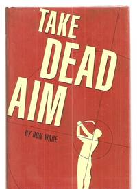 TAKE DEAD AIM