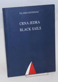 Crna Jedra / Black Sails; pjesme / poems by Gotovac, Vlado and Celia Hawkesworth (transl.) - 2002