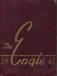 THE EAGLE YEARBOOK: 1947, Volume X.