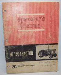 Massey-Ferguson Operator&#039;s Manual: MF 150 Tractor de N/A - 1968