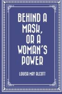 Behind a Mask, or a Woman’s Power