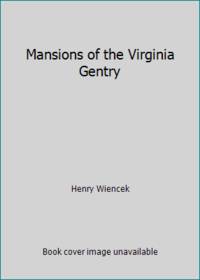 Mansions of the Virginia Gentry