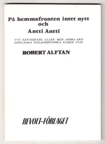 På hemmafronten intet nytt och Antti Antti. Två…