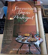 Savouring Spain & Portugal : Recipes and Reflections on Iberian Cooking
