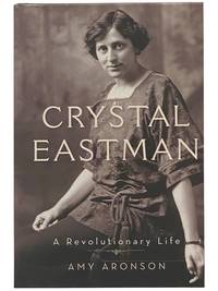 Crystal Eastman: A Revolutionary Life