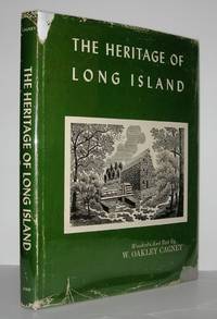 THE HERITAGE OF LONG ISLAND by W. Oakley Cagney - First Edition; First Printing - 1970 - from Evolving Lens Bookseller (SKU: 7175)