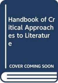 Handbook of Critical Approaches to Literature