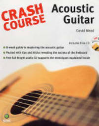 Crash Course: Acoustic Guitar by David Mead - Paperback - from The Saint Bookstore (SKU: A9781844920310)