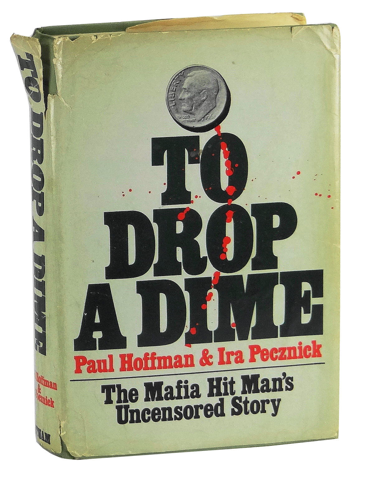 To Drop a Dime by Hoffman, Paul; Pecznick, Ira 1976
