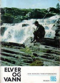 Den Norske Turistforenings årbok 1965. Elver og…