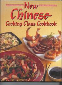 New Chinese Cooking Class Cookbook