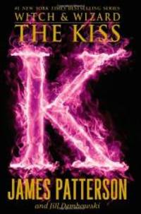 The Kiss (Witch & Wizard) by James Patterson - Paperback - 2013-06-02 - from Books Express (SKU: 0316101761n)