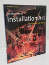Understanding Installation Art: From Duchamp to Holzer