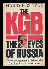 The KGB : the Eyes of Russia / Harry Rositzke