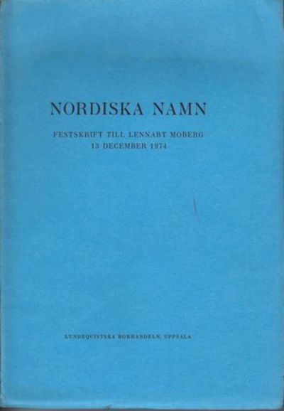 (MOBERG, LENNART) Nordiska namn. Festskrift till…