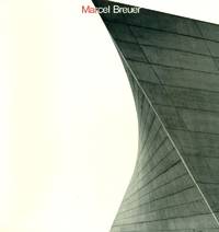 Marcel Breuer. Architettura 1921-1980