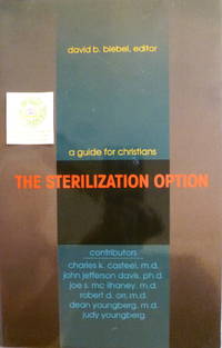 The Sterilization Option:  A Guide for Christians