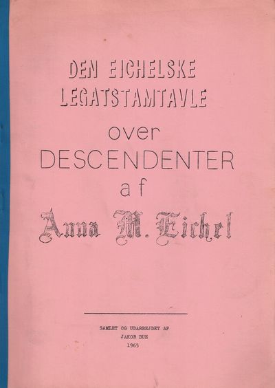 Den Eichelske legatstamtavle over descendenter af…