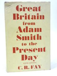 Great Britain From Adam Smith to the Present Day