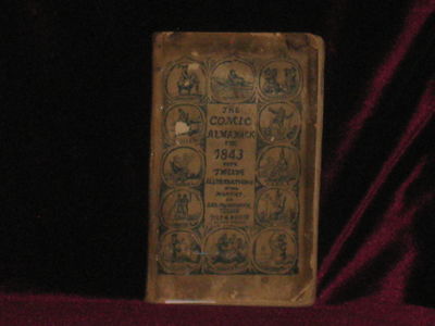 The Comic Almanack for 1843: An Ephemeris in Jest and Earnest, Containing "All Things Fitting For Such a Work