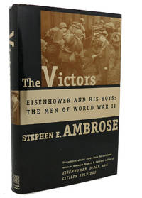 image of THE VICTORS : Eisenhower and His Boys: the Men of World War II