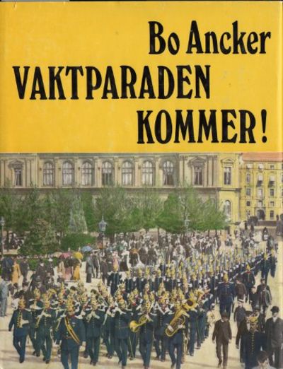 VAKTPARADEN KOMMER! En taktfast rapsodi.