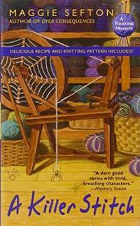 A KILLER STITCH by Maggie Sefton - 2008