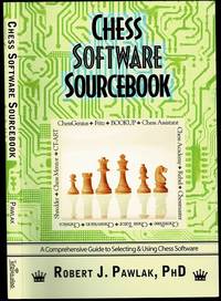 Chess Software Sourcebook: A Comprehensive Guide to Selecting & Using Chess Software