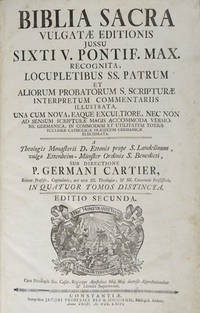 Biblia Sacra Vulgatae Editionis, Sixti V. Pontificis Max. Recognita. locupletibus SS. patrum et aliorum probatorum S. Scripturae interpretum commentariis illustrata. Una cum nova, eaque excultiore, nec non ad sensum Scripturae magis accommoda versione Germanica, in commodum et utilitatem totius ecclesiae Catholicae praesertim Germanicae elucubrata. A theologis maonasterii D. Ettonis prope S. Landelinum, vulgo Ettenheim-Münster ordinis S. Benedicti, sub directione P. Germani Cartier. Ibidem Profelsi, Capitularis, nec non SS. Theologiae, & SS. Canonum Professoris. In Quatuor Tomos Distincta. (Vols. 1 & 2 of 4)