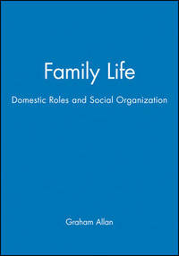 Family Life: Domestic Roles and Social Organization