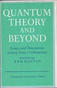 Quantum Theory and Beyond. Essays and Discussions…