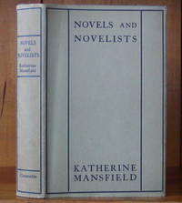 NOVELS &amp; NOVELISTS by Mansfield, Katherine - 1930