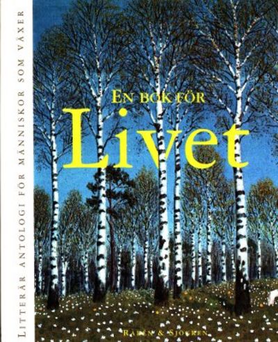 En bok för livet Litterär antologi för människor…