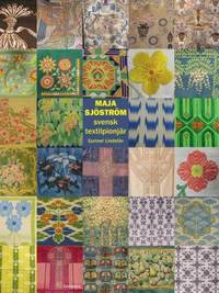 Maja Sjöström. Svensk textilpionjär.