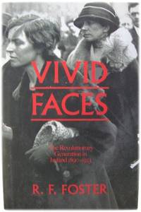 image of Vivid Faces: The Revolutionary Generation in Ireland 1890-1923
