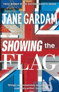 Showing The Flag by Jane Gardam - Paperback - 2009 - from ThriftBooks (SKU: G0349122547I3N00)