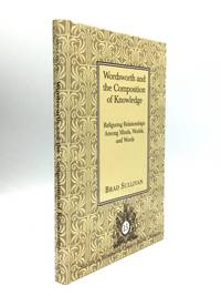 cover of WORDSWORTH AND THE COMPOSITION OF KNOWLEDGE: Refiguring Relationships Among Minds, Worlds, and Words