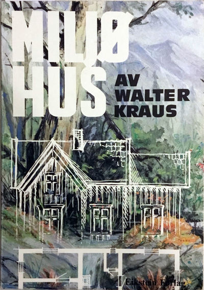 Miljøhus. Oversatt av Anne-Rose Kohl-Larsen. 8vo.
