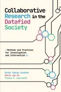 Collaborative Research in the Datafied Society: Methods and Practices for Investigation and...