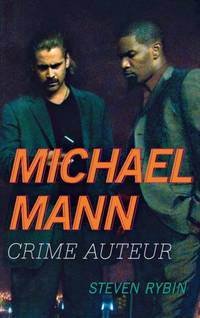 Michael Mann : Crime Auteur
